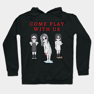 come play with us Hoodie